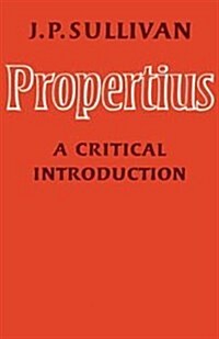 Propertius : A Critical Introduction (Paperback)