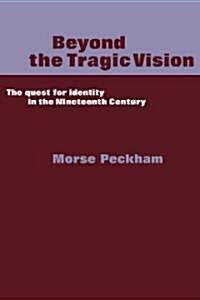 [중고] Beyond the Tragic Vision : The Quest for Identity in the Nineteenth Century (Paperback)