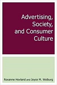 Advertising, Society, and Consumer Culture (Hardcover)