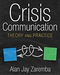 Crisis Communication : Theory and Practice (Paperback)