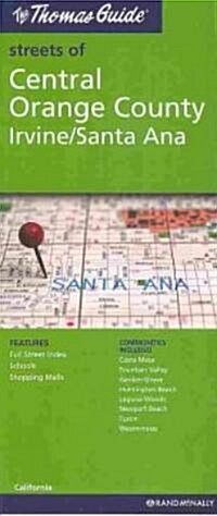 The Thomas Guide Streets of Central Orange County / Irvine / Santa Ana (Map, FOL)