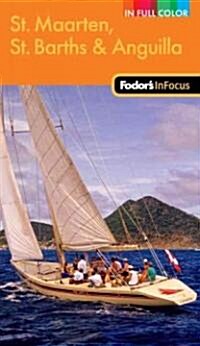 Fodors in Focus St. Maarten, St. Barths & Anguilla (Paperback, 2nd)