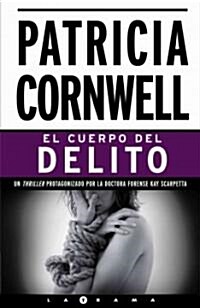 El Cuerpo del Delito = Body of Evidence (Paperback)