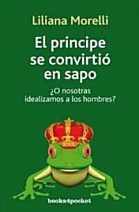 Principe Se Convirtio En Sapo, El (Paperback)