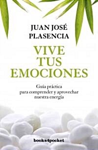 Vive Tus Emociones = Live Your Emotions (Paperback)