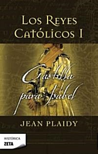 Castilla Para Isabel = Castille for Isabella (Paperback)
