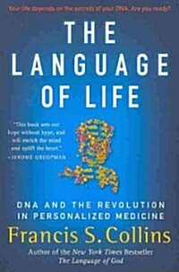 The Language of Life: DNA and the Revolution in Personalized Medicine (Paperback)