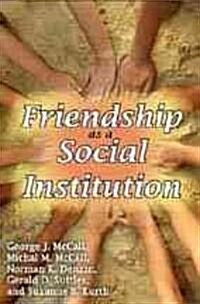 Friendship as a Social Institution (Paperback)