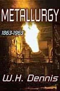 Metallurgy, 1863-1963 (Paperback)