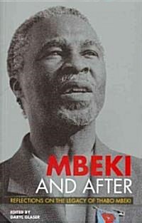 Mbeki and After: Reflections on the Legacy of Thabo Mbeki (Paperback)