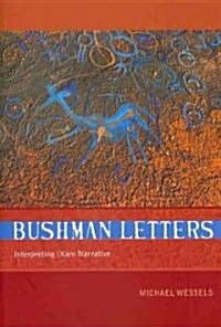 Bushman Letters: Interpreting Xam Narrative (Paperback)