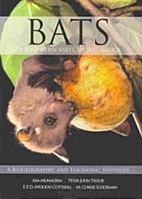 Bats of Southern and Central Africa: A Biographic and Taxonomic Sysnthesis (Paperback)