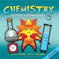 Basher Science: Chemistry: Getting a Big Reaction [With Poster] (Paperback)