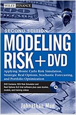 Modeling Risk : Applying Monte Carlo Risk Simulation, Strategic Real Options, Stochastic Forecasting, and Portfolio Optimization + DVD (Hardcover, 2nd Edition)