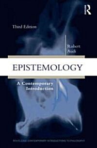 Epistemology : A Contemporary Introduction to the Theory of Knowledge (Paperback, 3 ed)