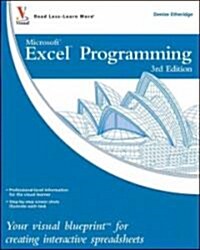 Excel Programming : Your Visual Blueprint for Creating Interactive Spreadsheets (Paperback, 3 Rev ed)