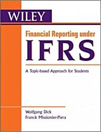 Financial Reporting Under Ifrs: A Topic Based Approach (Paperback)