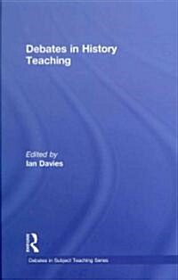 Debates in History Teaching (Hardcover)