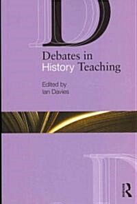 Debates in History Teaching (Paperback)