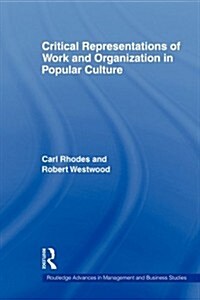 Critical Representations of Work and Organization in Popular Culture (Paperback)