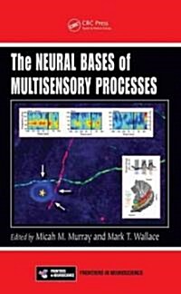 The Neural Bases of Multisensory Processes (Hardcover)