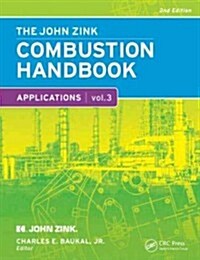 The John Zink Hamworthy Combustion Handbook: Volume 3 Applications (Hardcover, 2)