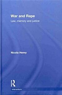 War and Rape : Law, Memory and Justice (Hardcover)