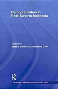 Democratization in Post-Suharto Indonesia (Paperback)