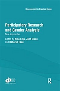 Participatory Research and Gender Analysis : New Approaches (Hardcover)