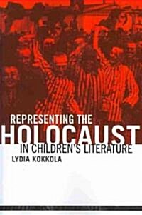 Representing the Holocaust in Childrens Literature (Paperback)