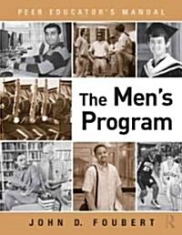 The Mens Program : Peer Educators Manual (Paperback)