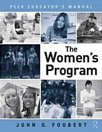 The Womens Program : Peer Educators Manual (Paperback)