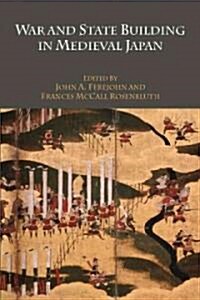 War and State Building in Medieval Japan (Paperback)