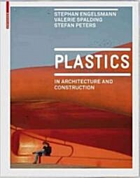 Plastics: In Architecture and Construction (Hardcover, Edition.)