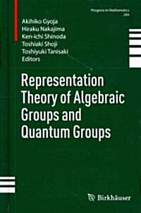 Representation Theory of Algebraic Groups and Quantum Groups (Hardcover)