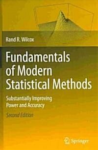 Fundamentals of Modern Statistical Methods: Substantially Improving Power and Accuracy (Hardcover, 2, 2010)