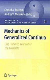 Mechanics of Generalized Continua: One Hundred Years After the Cosserats (Hardcover, 2010)