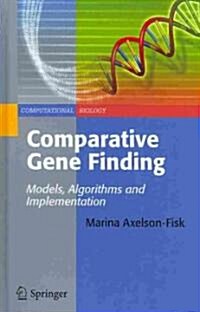 Comparative Gene Finding: Models, Algorithms and Implementation (Hardcover, 2010)