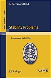 Stability Problems: Lectures Given at a Summer School of the Centro Internazionale Matematico Estivo (C.I.M.E.) Held in Bressanone (Bolzan (Paperback, Reprint of the)
