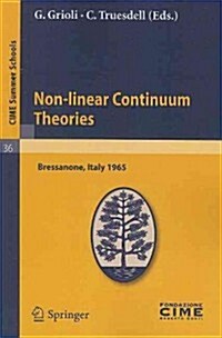 Non-Linear Continuum Theories: Lectures Given at a Summer School of the Centro Internazionale Matematico Estivo (C.I.M.E.), Held in Bressanone (Bolza (Paperback)