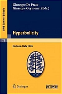 Hyperbolicity: Lectures Given at a Summer School of the Centro Internazionale Matematico Estivo (C.I.M.E.) Held in Cortona (Arezzo), (Paperback, 2011)