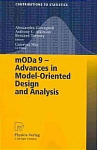 mODa 9 - Advances in Model-Oriented Design and Analysis: Proceedings of the 9th International Workshop in Model-Oriented Design and Analysis Held in B (Paperback)