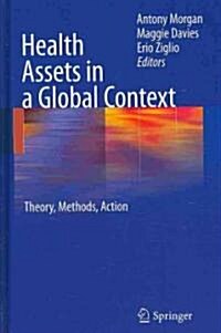 Health Assets in a Global Context: Theory, Methods, Action (Hardcover)