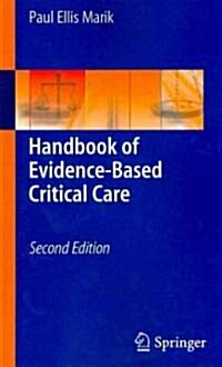 Handbook of Evidence-Based Critical Care (Paperback, 2)