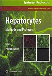 Hepatocytes: Methods and Protocols (Hardcover)