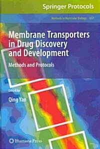 Membrane Transporters in Drug Discovery and Development: Methods and Protocols (Hardcover)