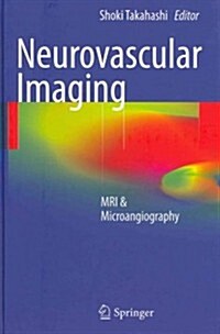 Neurovascular Imaging : MRI & Microangiography (Hardcover)