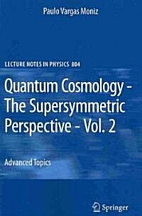 Quantum Cosmology - The Supersymmetric Perspective - Vol. 2: Advanced Topic (Paperback, 2010)