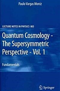 Quantum Cosmology - The Supersymmetric Perspective - Vol. 1: Fundamentals (Paperback, 2010)