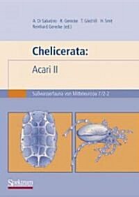 Susswasserfauna von Mitteleuropa, Bd. 7/2-2 Chelicerata : Acari 2 (Paperback)